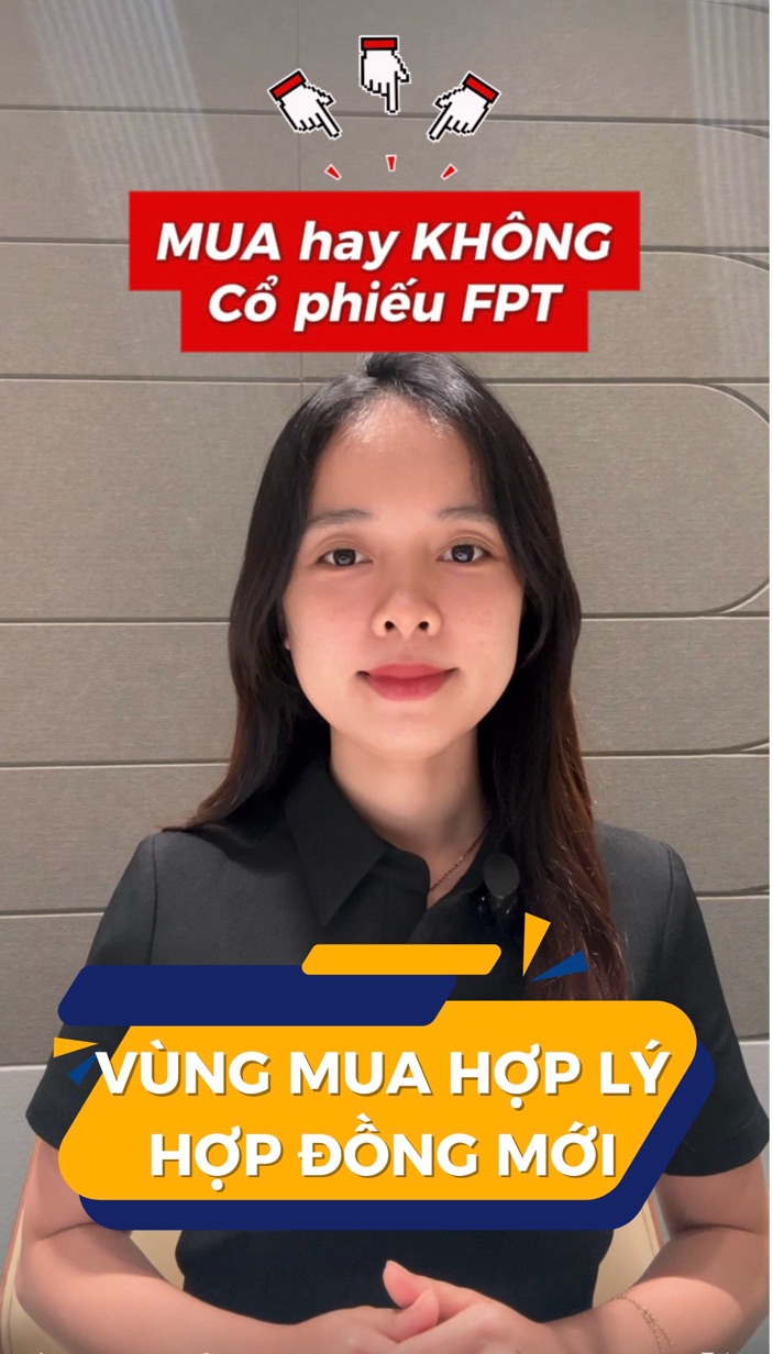 FPT: Vùng mua phù hợp và nắm bắt sớm trạng thái mớ