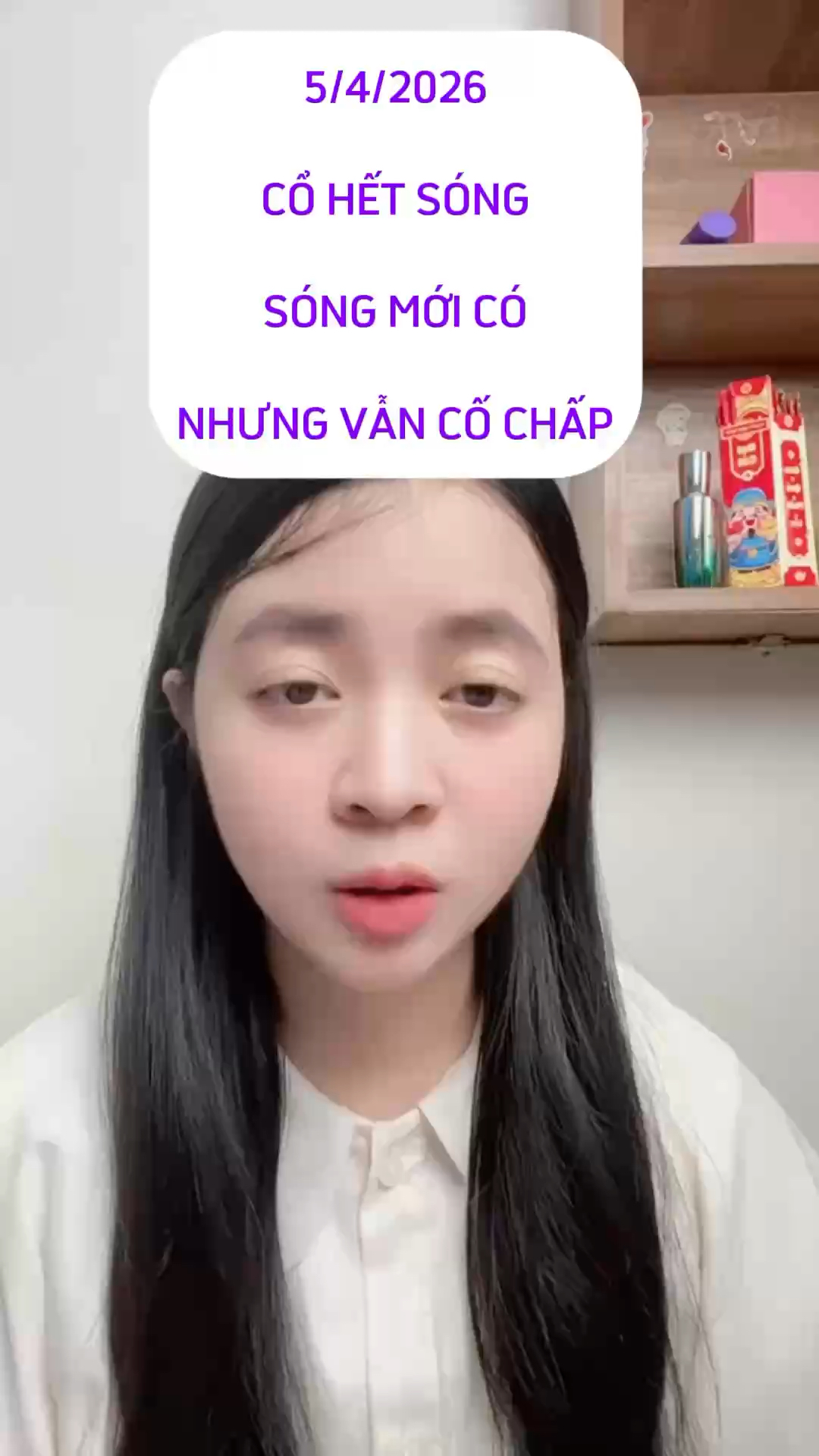 5/4/2026 SÓNG MỚI CÓ RỒI NHƯNG VẪN CỐ CHẤP THÍCH C
