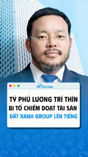 Bị tố chiếm đoạt tài sản, Đất Xanh Group lên tiếng