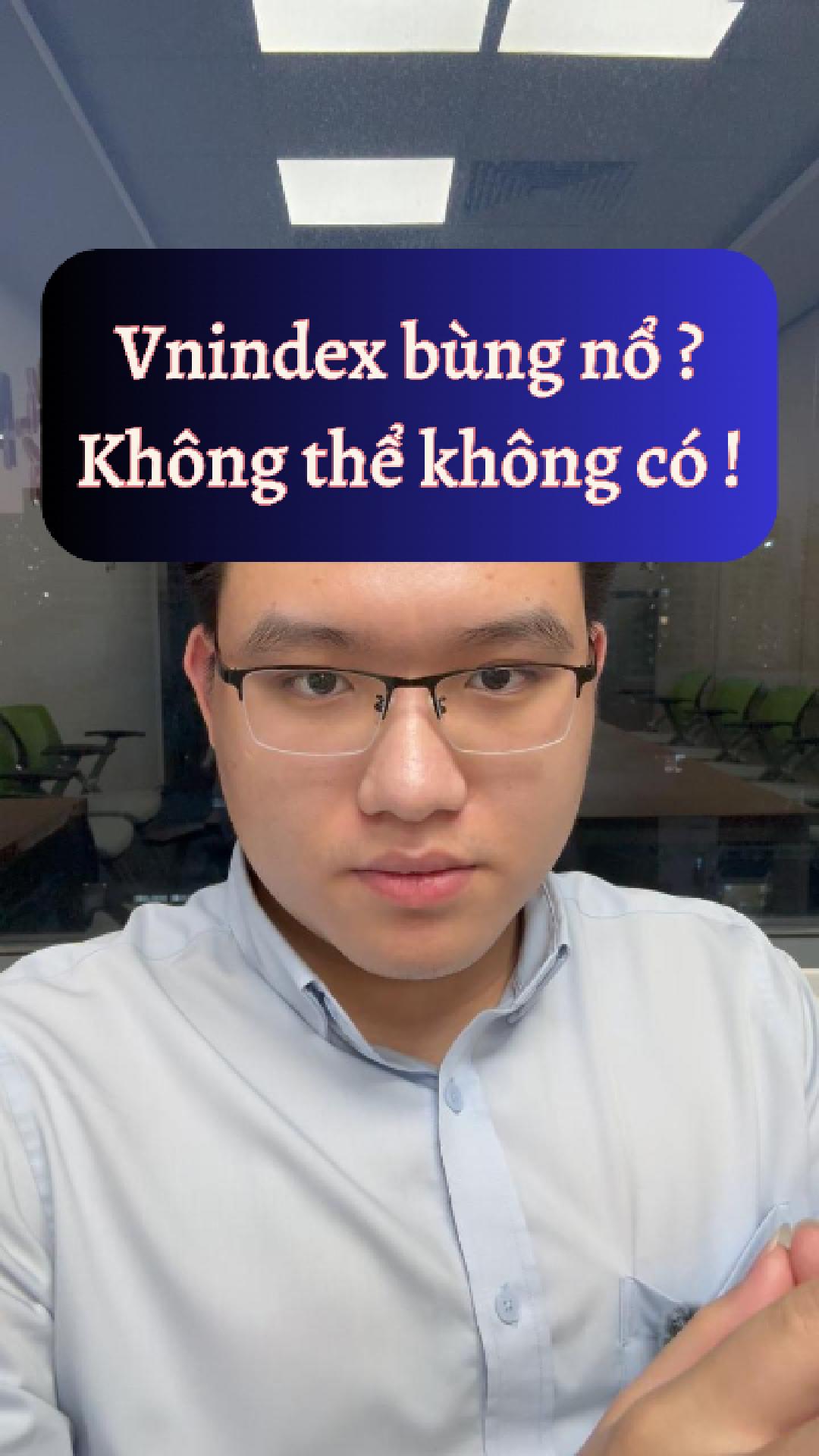 Vnindex & phiên bùng nổ? Không thể tách rời ! 