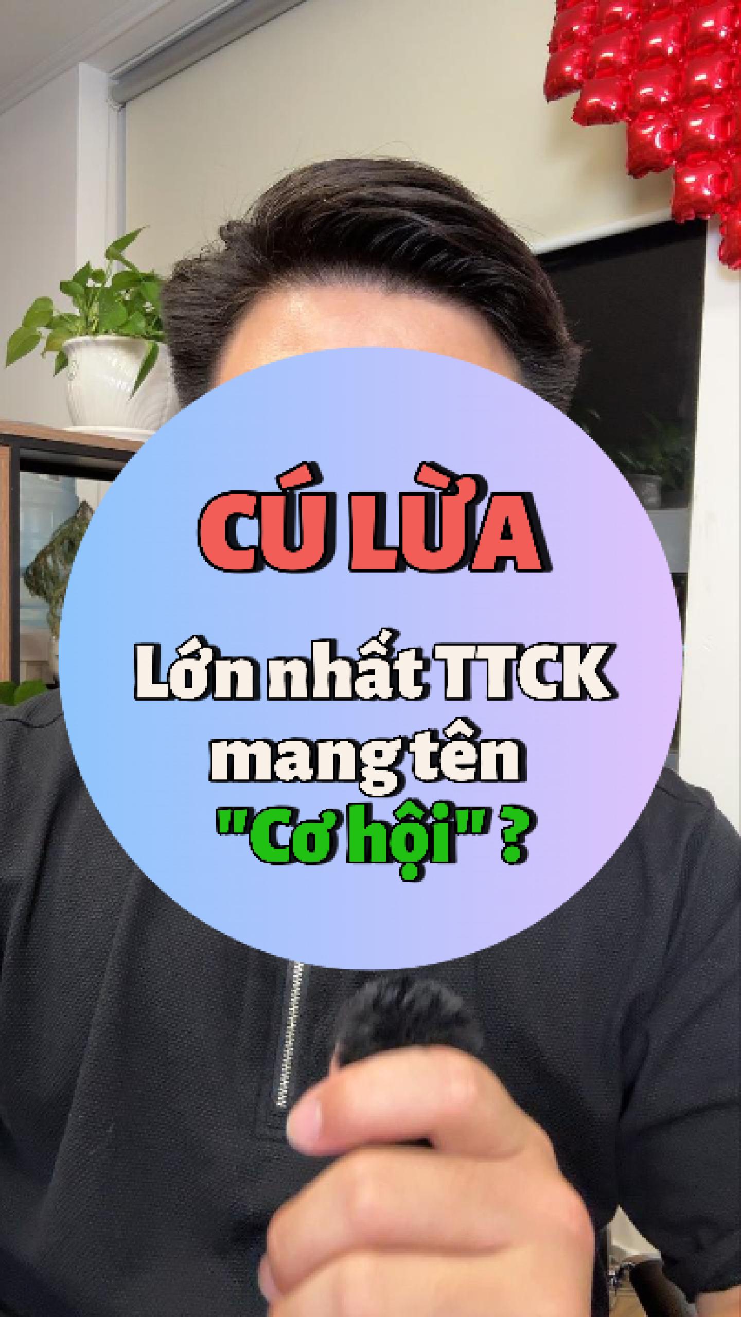 CÚ LỪA lớn nhất TTCK mang tên "cơ hội" ? 