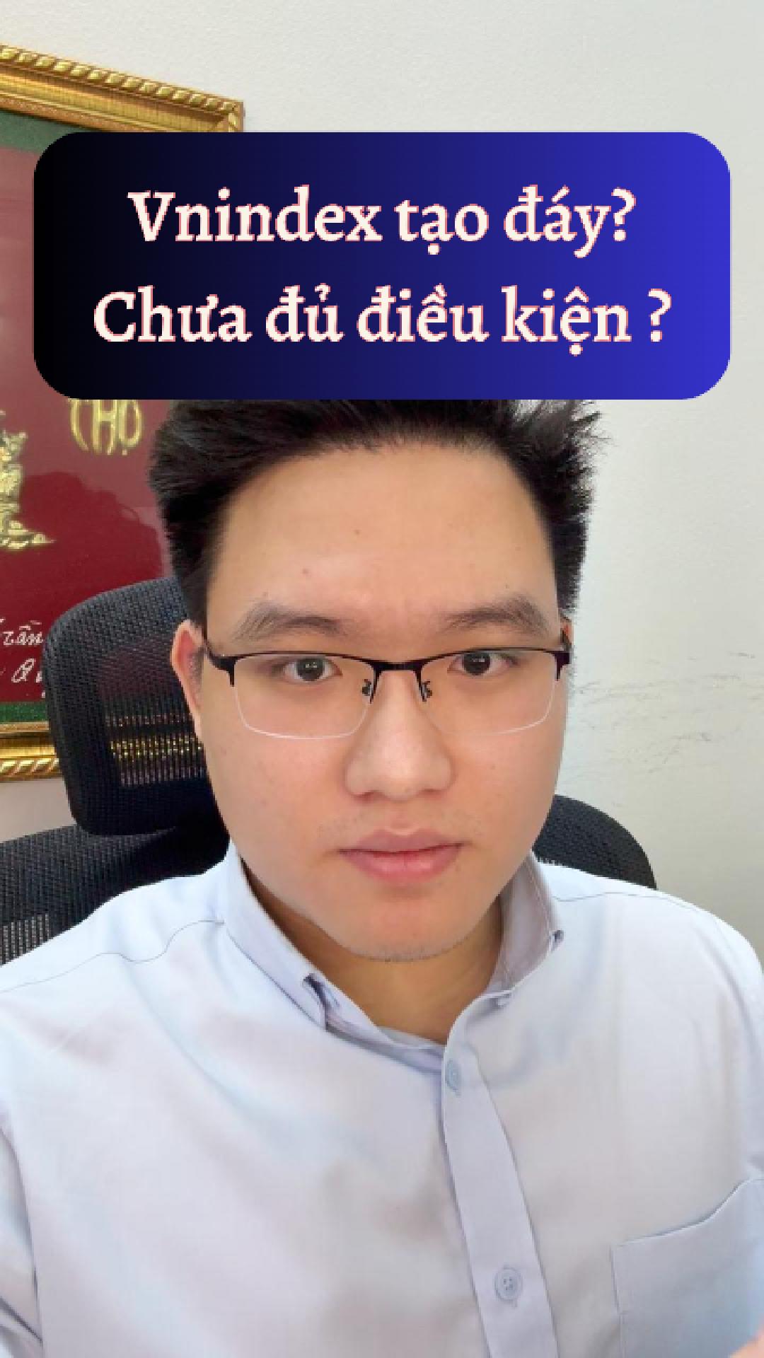 Vnindex đã tạo đáy? Chưa đạt điều kiện ! 