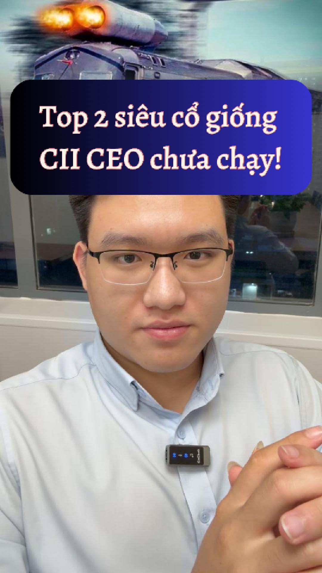 Top 2 siêu cổ phiếu giống CII CEO nhưng "rẻ" hơn !