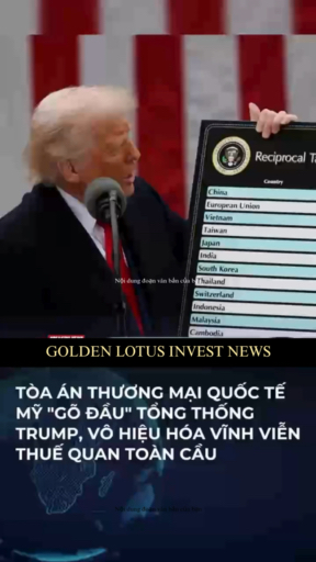 Tòa án thương mại dừng thuế quan của Trump.
#golde