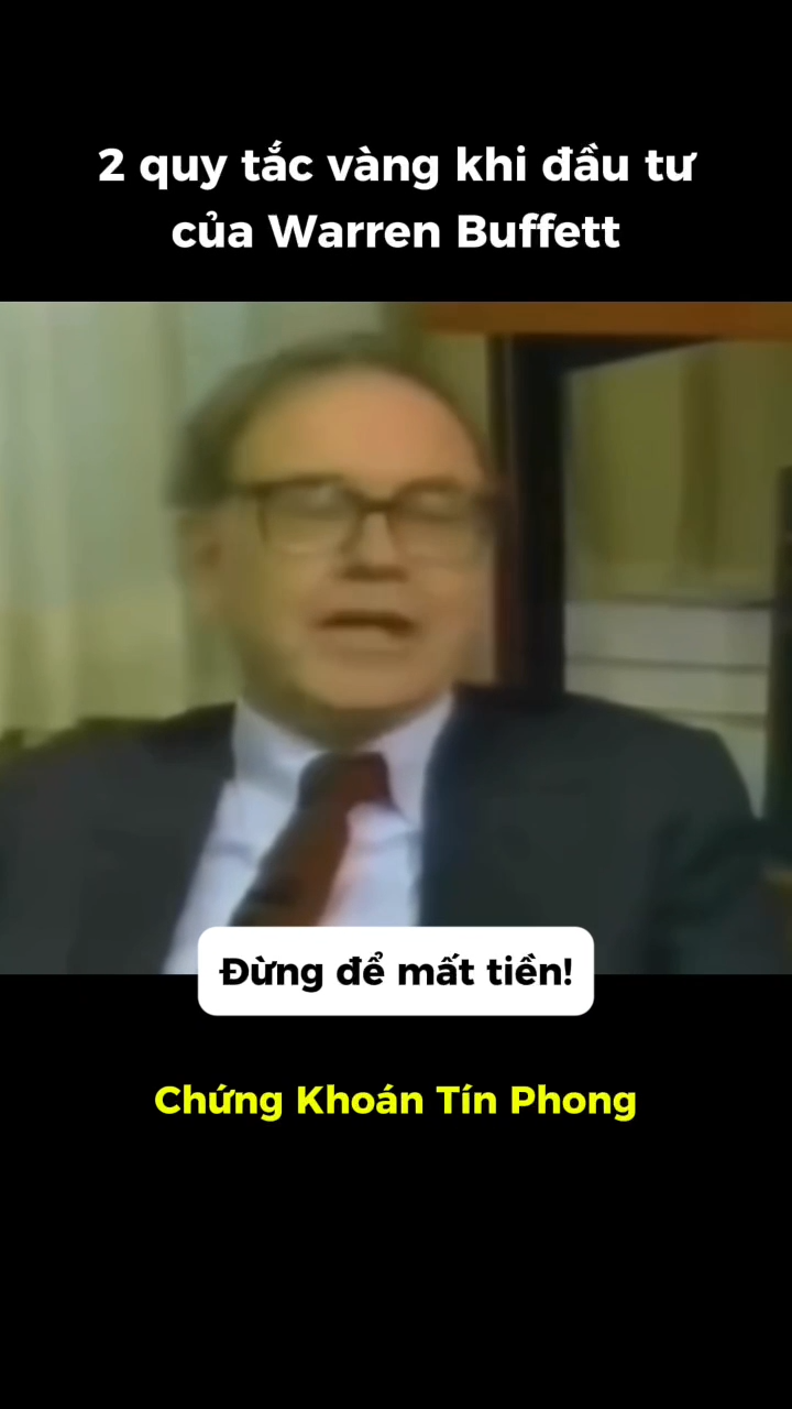 Warren Buffett chia sẻ rằng quy tắc quan trọng nhấ