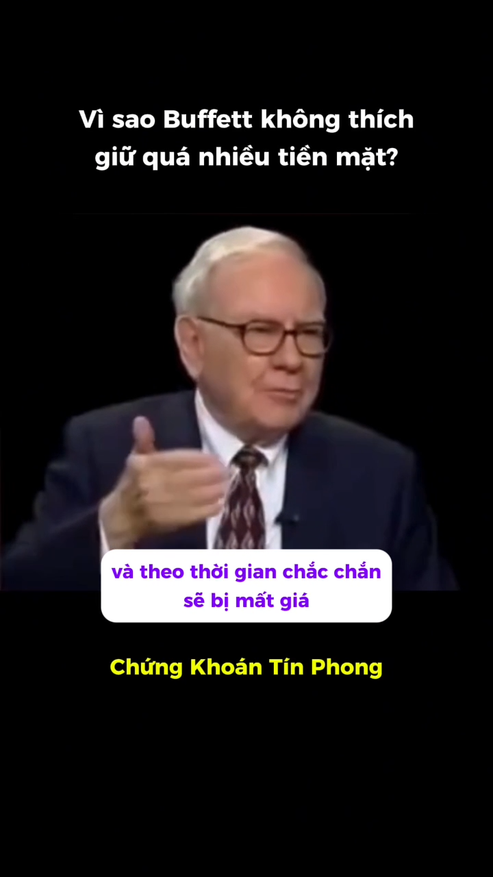 Vì sao Buffett không thích giữ quá nhiều tiền mặt?