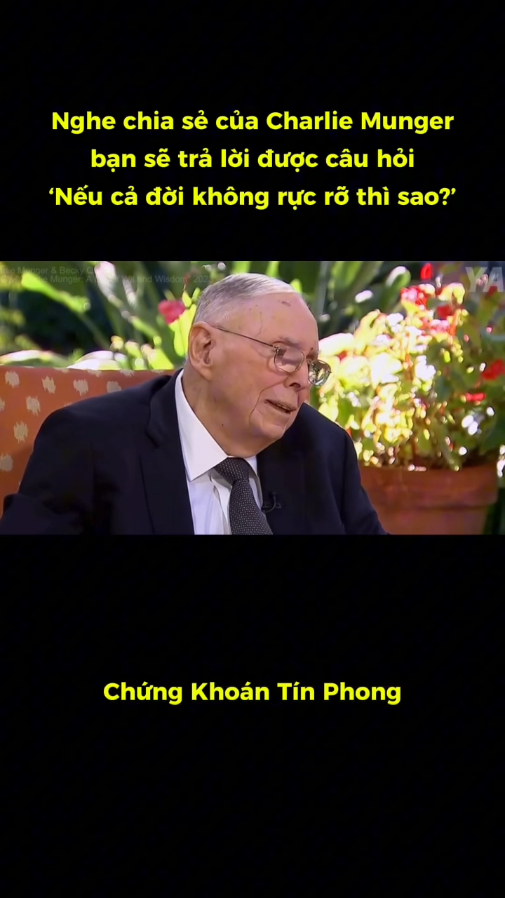 Nghe chia sẻ này của Charlie Munger, bạn sẽ trả lờ