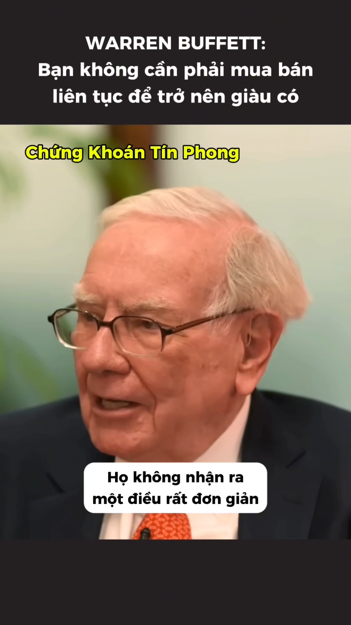 Nhiều người nghĩ đầu tư là phải mua bán liên tục, 