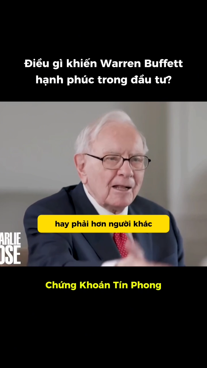 Điều khiến Warren Buffett hạnh phúc trong đầu tư?
