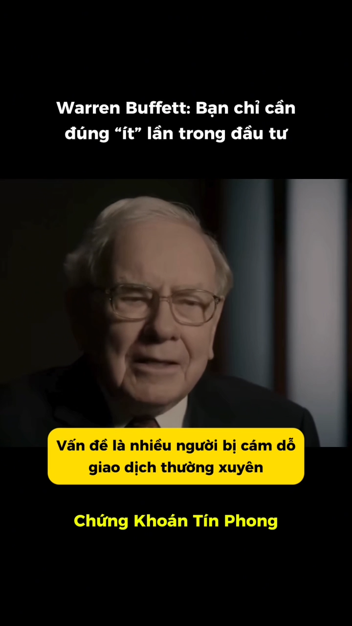 Warren Buffett: Bạn chỉ cần đúng "ít" lần trong đầ
