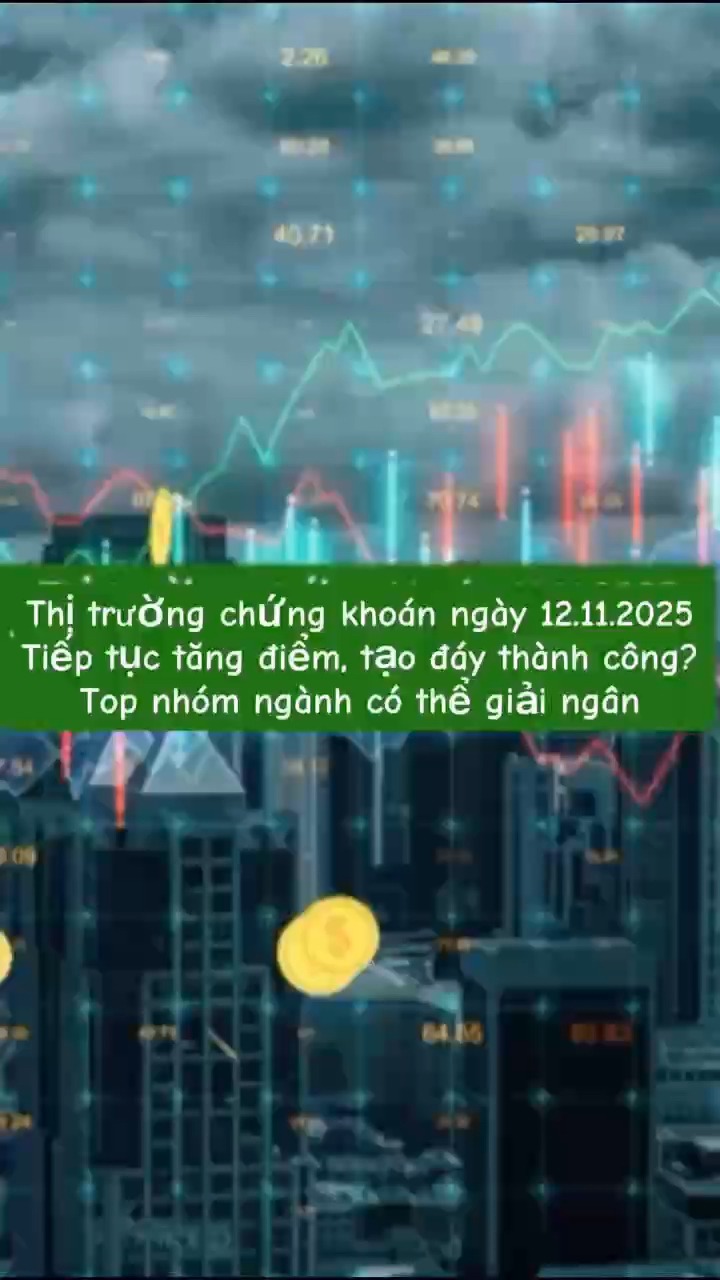 Thị trường chứng khoán ngày 12.11.2025, tăng mạnh 