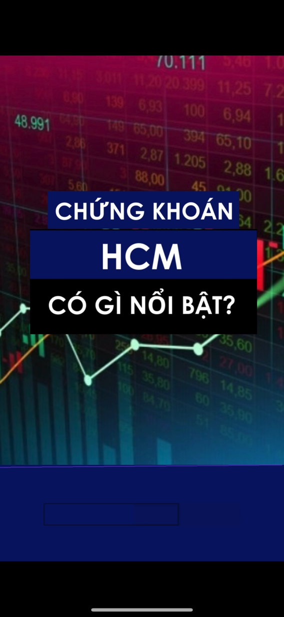 Chứng khoán HCM có gì? 