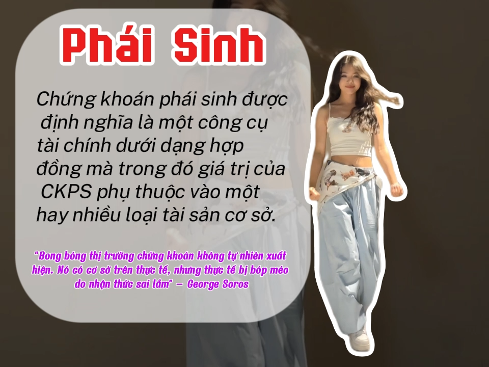 Phái sinh là sản phẩm phòng ngừa rủi ro, ae k nên 