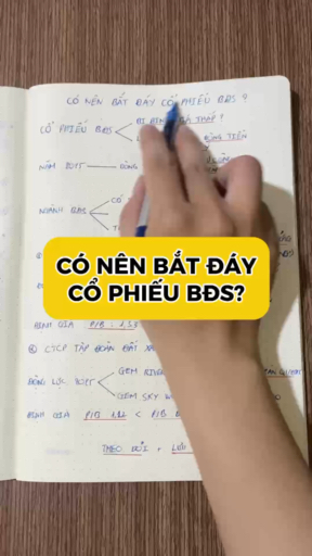 CÓ NÊN BẮT ĐÁY CỔ PHIẾU BĐS