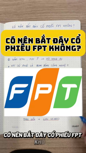 CÓ NÊN BẮT ĐÁY CỔ PHIẾU FPT KHÔNG?