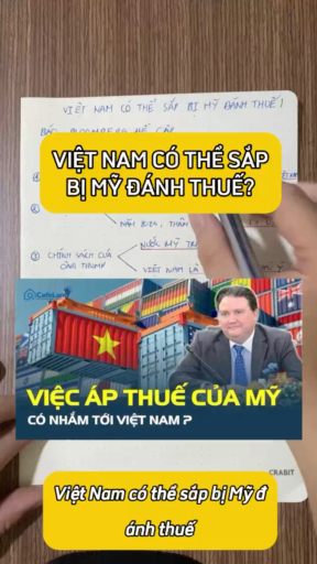 VIỆT NAM CÓ THỂ SẮP BỊ MỸ ĐÁNH THUẾ?