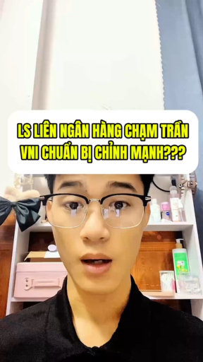Lãi suất liên ngân hàng chạm “trần”-Vni chuẩn bị c