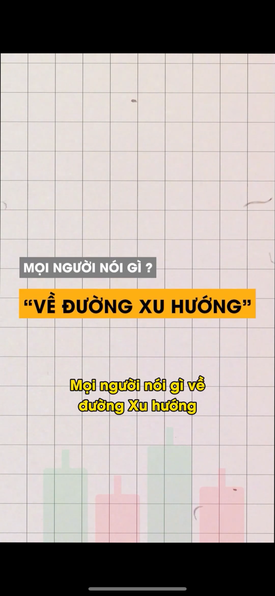 Hiểu nhầm về đường xu hướng? Đừng khiến mình từ NĐ