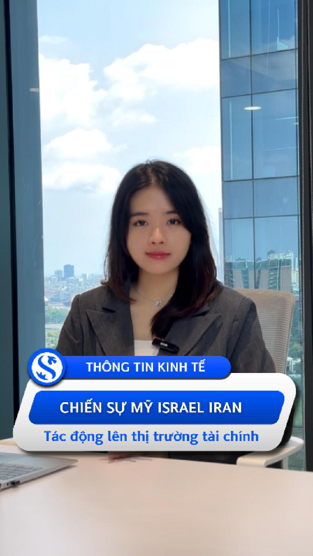 [THÔNG TIN KINH TẾ] Chiến sự Mỹ - Israel - Iran tá