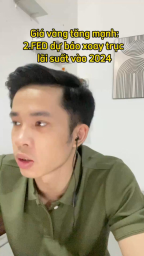 Lý giải giá vàng tăng P2
FED dự báo xoay trục lãi 