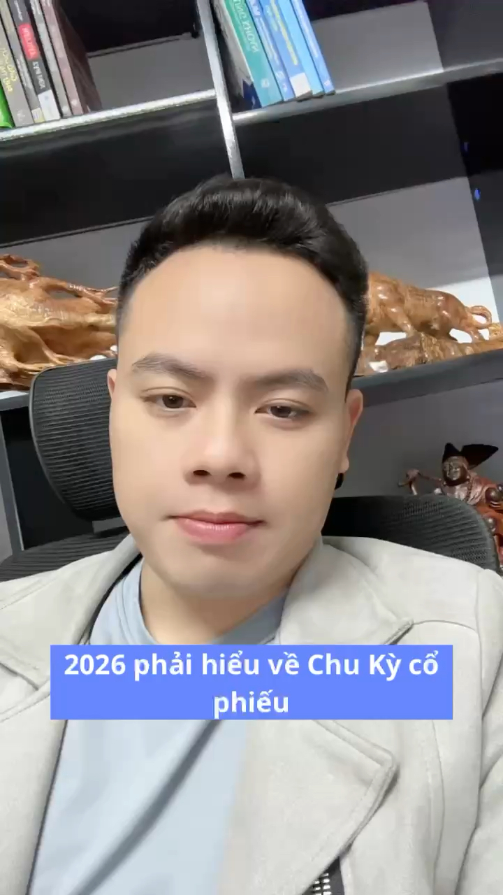 2026 phải hiểu về Chu Kỳ cổ phiếu
