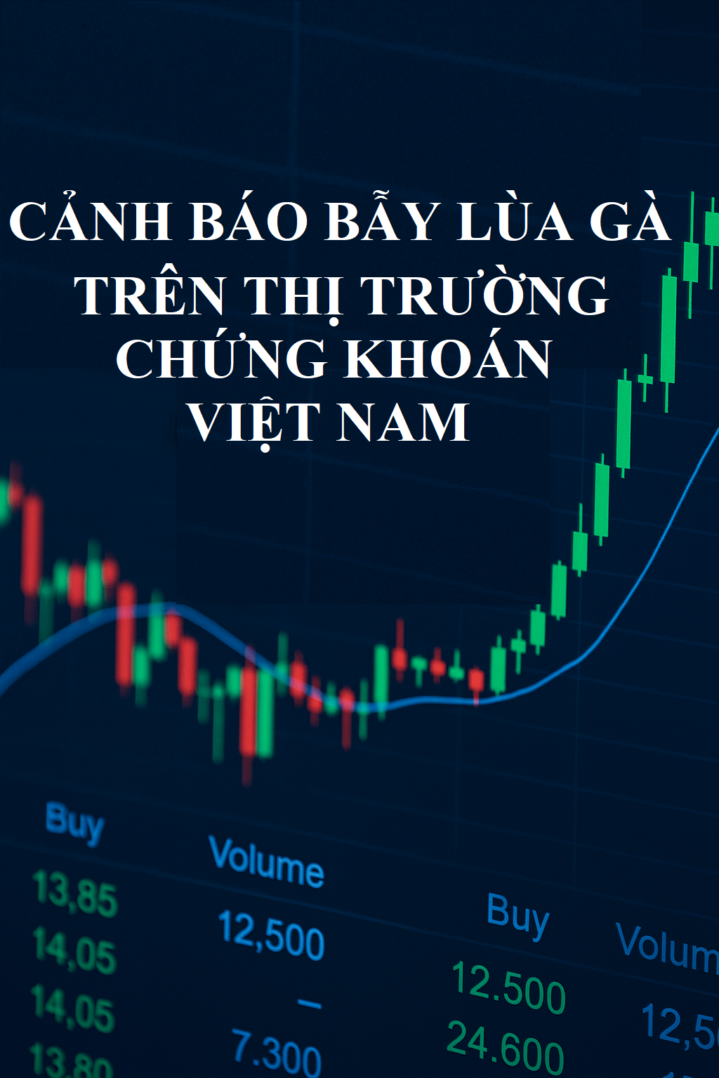 BẪY LÙA GÀ TRÊN THỊ TRƯỜNG CHỨNG KHOÁN