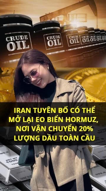 Iran tuyên bố có thể mở lại eo biển Hormuz – nhưng