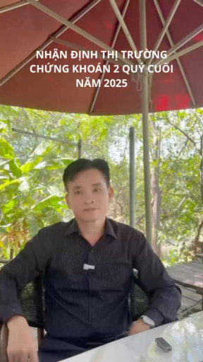  NHẬN ĐỊNH THỊ TRƯỜNG CHỨNG KHOÁN 2 QUÝ CUỐI NĂM 2