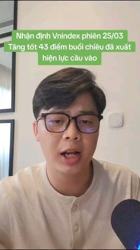Phần 78 | Nhận định Vnindex phiên 25/03 Tăng tốt 4
