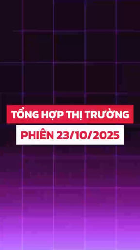 Tổng hợp #TTCK phiên 23/10
-
TTCK khép lại với sắc