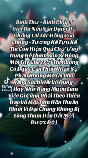 Binh Thư - Binh Pháp !
Viết Ra Nếu Vận Dụng Để Chố