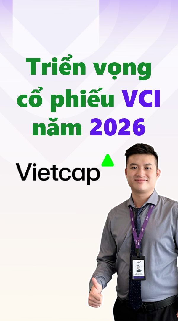 TRIỂN VỌNG CỔ PHIẾU CHỨNG KHOÁN VCI - CTCP Chứng k