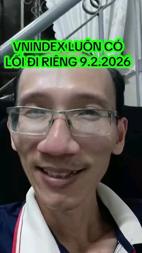 9.2.2026 VNINDEX LUÔN CÓ LỐI ĐI RIÊNG 
Team Phòng 