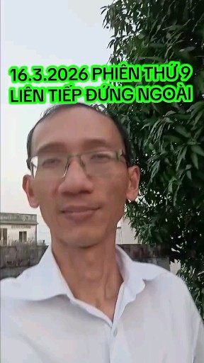 16.3.2026 PHIÊN THỨ 9 LIÊN TIẾP ĐỨNG NGOÀI
Ace tha