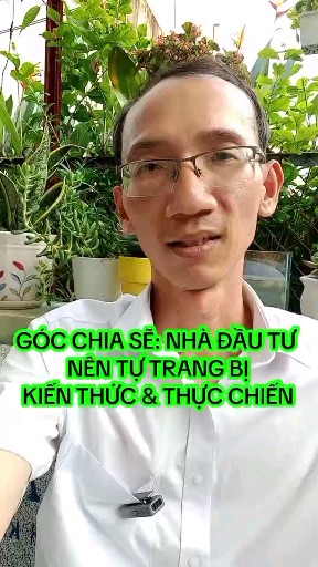 GÓC CHIA SẼ: NHÀ ĐẦU TƯ NÊN TỰ TRANG BỊ KIẾN THỨC 