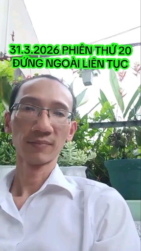 31.3.2026 PHIÊN THỨ 20 LIÊN TIẾP ĐỨNG NGOÀI
Ace th