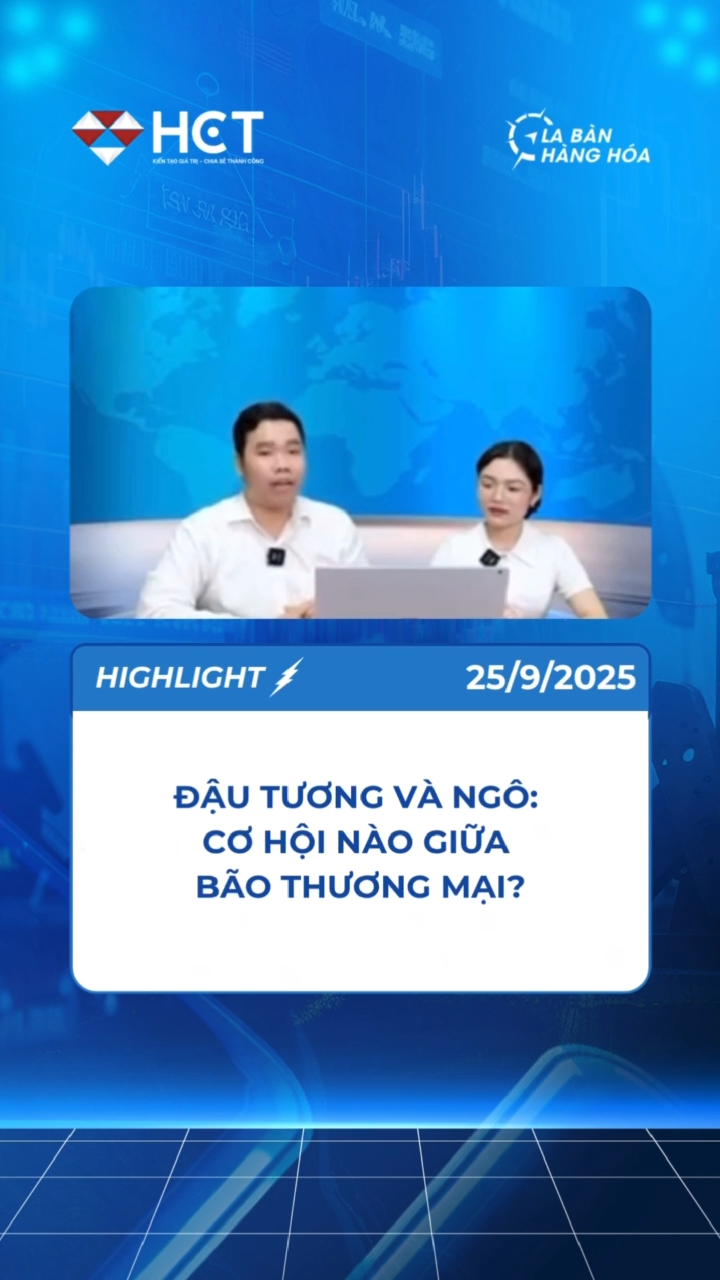 HIGHLIGHT | LA BÀN HÀNG HÓA: ĐỌC VỊ XU HƯỚNG NGÔ &