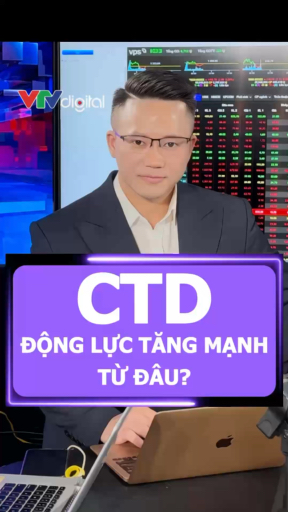 CTD, ĐỘNG LỰC TĂNG GIÁ MẠNH TỪ ĐÂU? 

https://vt.t